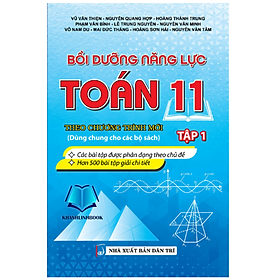 Bồi Dưỡng Năng Lực Toán 11 - Tập 1 Theo Chương Trình Mới (Dùng Chung Cho Các Bộ Sách) (KV)