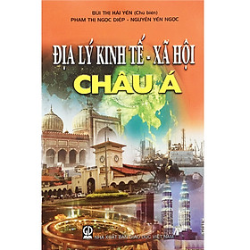 Địa Lý Kinh Tế – Xã Hội Châu Á