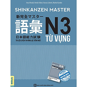 Ảnh bìa Shinkanzen Master N3 Từ Vựng -Tài Liệu Luyện Thi Năng Lực Tiếng Nhật N3 Từ Vựng (Học Kèm App: MCBooks Application) (Tặng Bút Hoạt Hình Cực Xinh)