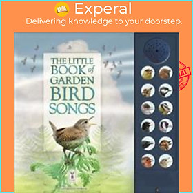 Sách - The Little Book of Garden Bird Songs by Andrea Pinnington (UK edition, paperback)