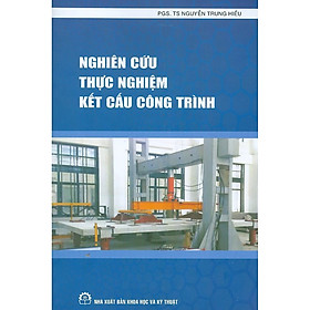 Nghiên cứu thực nghiệm kết cấu công trình