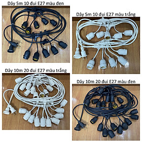 Mua Dây đui đèn 5m 10 đuôi 10m 20 đui treo trang trí chống được nước ngoài trời mưa chuôi E27 lựa chọn LH-xmx