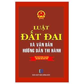 Luật Đất Đai Và Văn Bản Hướng Dẫn Thi Hành- Văn Bản Được Cập Nhật Hợp Nhất Đến Năm 2020