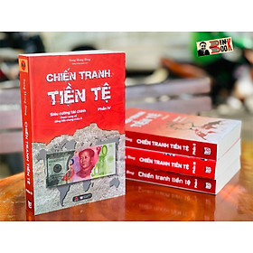 Hình ảnh sách CHIẾN TRANH TIỀN TỆ PHẦN IV - Siêu cường tài chính – Tham vọng về đồng tiền chung châu Á - Song Hong Bing – Bách Việt