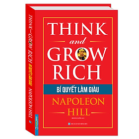 [Download Sách] Think And Grow Rich - Bí Quyết Làm Giàu (Bìa Cứng)