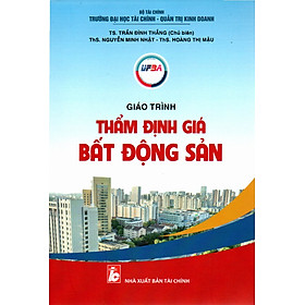 GIÁO TRÌNH THẨM ĐỊNH GIÁ BẤT ĐỘNG SẢN