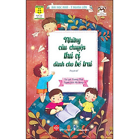 Sách Những Câu Chuyện Thú Vị Dành Cho Bé Trai