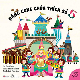 Hình ảnh Sách Ehon Nhật Bản - Nàng công chúa thích số 5 (3- 6 tuổi)