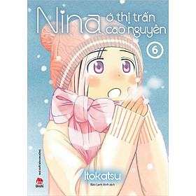Sách - Nina ở thị trấn cao nguyên - tập 6