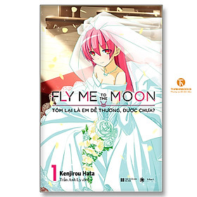 Fly me to the moon - Tóm lại là em dễ thương, được chưa - Tập 1 (Bản thường)