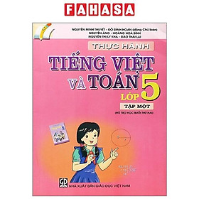 Thực Hành Tiếng Việt Và Toán - Lớp 5 - Tập 1