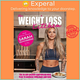 Sách - The Weight Loss Kitchen - The 28-day calorie-controlled meal plan to  by Sarah Hutchinson (UK edition, hardcover)