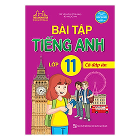 Bài Tập Tiếng Anh Lớp 11 - Có Đáp Án