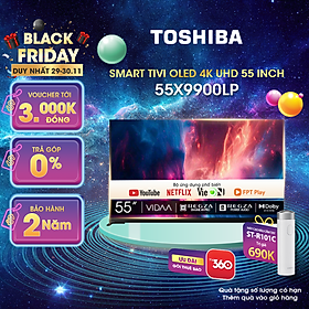 Mua Vidaa Tivi TOSHIBA 55 inch 55X9900LP  Smart TV Màn Hình OLED 4K UHD - Loa 113W - Tần Số Quét 120Hz - Hàng Chính Hãng