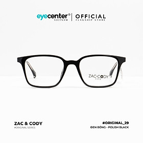 Gọng kính cận nam nữ chính hãng ZAC &amp; CODY B29-S lõi thép chống gãy nhập khẩu by Eye Center Vietnam