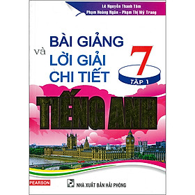 [Download Sách] Bài Giảng Và Lời Giải Chi Tiết Tiếng Anh 7 Tập 1 (Tái Bản 2020)