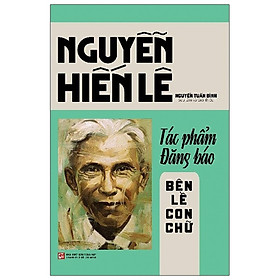 Nguyễn Hiến Lê - Tác Phẩm Đăng Báo - Bên Lề Con Chữ