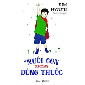 Sách – Nuôi Con Không Dùng Thuốc