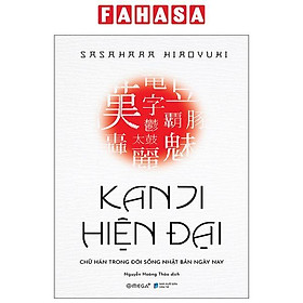 Sách - Kanji Hiện Đại - Chữ Hán Trong Đời Sống Nhật Bản Hiện Nay