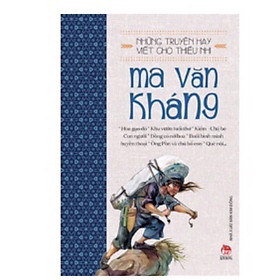 [Download Sách] NHỮNG TRUYỆN HAY VIẾT CHO THIẾU NHI - MA VĂN KHÁNG (NXB Kim Đồng)