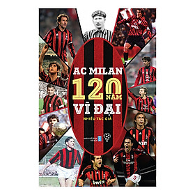 [Download Sách] AC Milan - 120 Năm Vĩ Đại