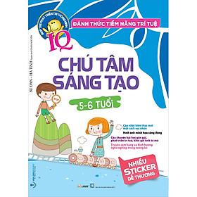 Sách Đánh Thức Tiềm Năng Trí Tuệ - Chú Tâm Sáng Tạo (5-6 Tuổi) (Tái Bản)