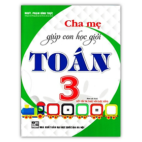 Sách - Cha Mẹ Giúp Con Học Giỏi Toán Lớp 3 (Bám Sát SGK Kết Nối Tri Thức Với Cuộc Sống)