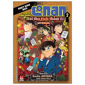 Thám Tử Lừng Danh Conan Hoạt Hình Màu: Bài Thơ Tình Thẫm Đỏ - Tập 2 (Tái Bản 2023)