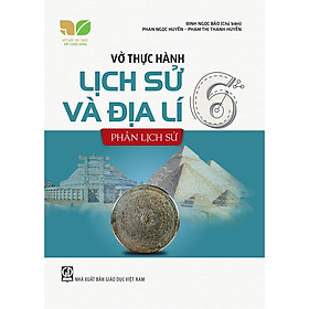 Vở thực hành lịch sử và địa lí 6 phần địa lí