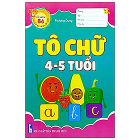 Tủ Sách Bé Chuẩn Bị Vào Lớp Một - Tô Chữ (4-5 Tuổi)
