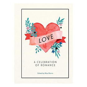 [Download Sách] Love: A Celebration Of Romance