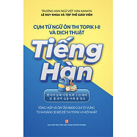 Cụm Từ Ngữ Ôn Thi Topik I-II Và Dịch Thuật Tiếng Hàn