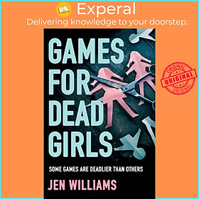 Sách - Games for Dead Girls by Jen Williams (UK edition, paperback)