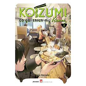 [Download Sách] Koizumi - Cô Gái Thích Mỳ Ramen (Tập 2)