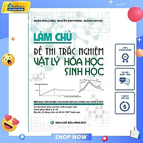 [Download Sách] Làm Chủ Đề Thi Trắc Nghiệm Vật Lí - Hóa Học - Sinh Học 