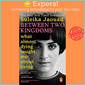 Sách - Between Two Kingdoms - What almost dying taught me about living by Suleika Jaouad (UK edition, paperback)