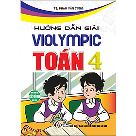 Hình ảnh  Hướng Dẫn Giải Violympic Toán 4 (dùng chung cho các bộ sgk hiện hành)