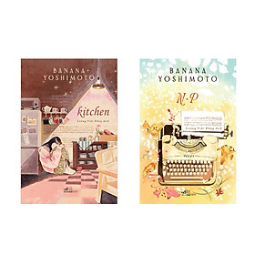 (Bìa cứng, Chữ ký dịch giả) Combo 2 Cuốn Banana Yoshimoto: KITCHEN, N.P – Lương Việt Dũng dịch – Nhã Nam