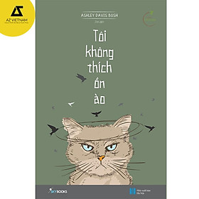 Sách - Tôi Không Thích Ồn Ào (Tái bản 2021)