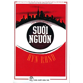  SUỐI NGUỒN - Ayn Rand ( Bìa Mềm ) 