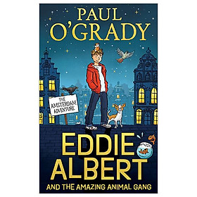 Eddie Albert And The Amazing Animal Gang: The Amsterdam Adventure - Usborne