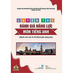 Sách - Luyện thi đánh giá năng lực môn môn tiếng anh - Kiến Thức Lớp 12 ( Dành Cho Các Kì Thi Đánh Giá Năng Lực) #huongbook