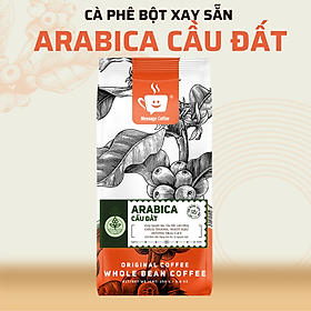 Cà phê Nguyên Chất Arabica Cầu Đất Rang Mộc Đặc Biệt, Ca Phe Hạt Pha Máy, Cafe Pha Phin Ngon Hậu Ngọt Thanh Từ Nông Trại Message Coffee