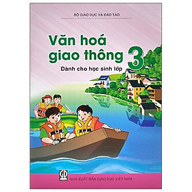 Văn Hóa Giao Thông Lớp 3 (2020) - Sách tham khảo cấp I