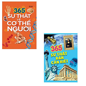 Bộ 2 cuốn sách 365 sự thật: 365 sự thật về cơ thể người - 365 sự thật bạn cần biết