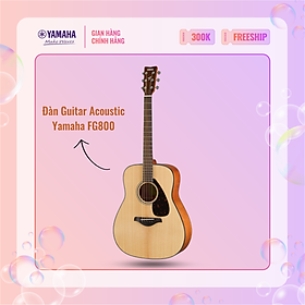 Đàn Guitar Acoustic YAMAHA FG800 - Thiết kế đơn giản, truyền thống, phù hợp cho người mới bắt đầu chơi đàn, Hàng chính hãng