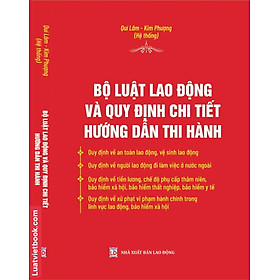 Bộ Luật Lao Động và Quy Định Chi Tiết Hướng Dẫn Thi Hành