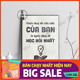 Mẫu tranh - Mã 040A "Khách hàng bất mãn nhất của bạn là nguồn đáng để học hỏi nhất