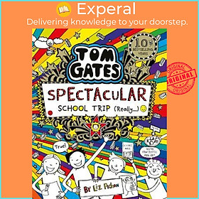 Sách - Tom Gates: Spectacular School Trip (Really.) by Liz Pichon (UK edition, paperback)