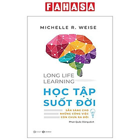 Sách - Life Long Learning - Học Tập Suốt Đời - Sẵn Sàng Cho Những Công Việc Còn Chưa Ra Đời